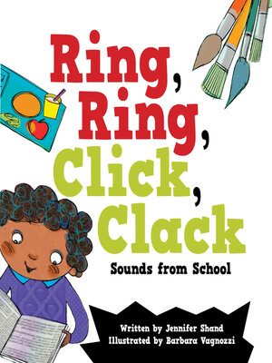 cover image of Ring, Ring, Click, Clack Sounds from School